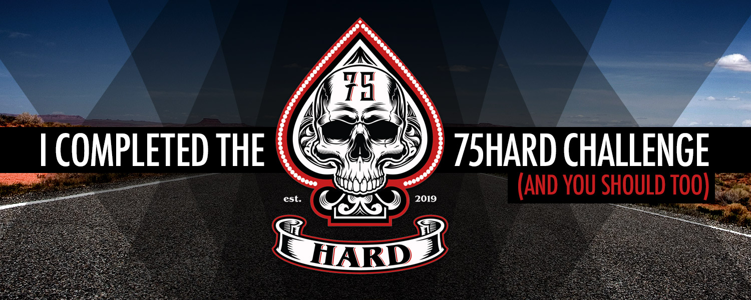 I Completed the 75Hard Challenge (And You Should Too)
